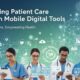 Enhancing Patient Care Through Mobile Digital Tools